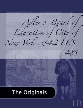 Cover image: Adler v. Board of Education of City of New York , 342 U.S. 485