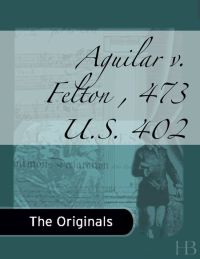 Cover image: Aguilar v. Felton , 473 U.S. 402