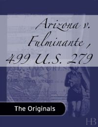 Cover image: Arizona v. Fulminante , 499 U.S. 279