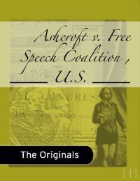 Cover image: Ashcroft v. Free Speech Coalition , ___ U.S. ___