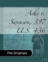 Cover image: Ashe v. Swenson, 397 U.S. 436
