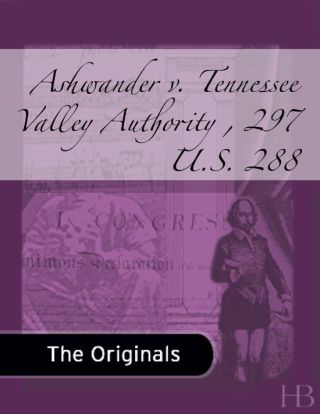 Cover image: Ashwander v. Tennessee Valley Authority , 297 U.S. 288