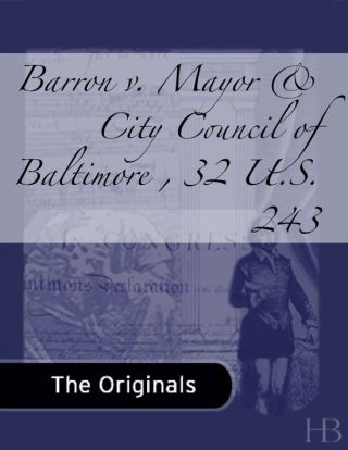 Titelbild: Barron v. Mayor & City Council of Baltimore , 32 U.S. 243