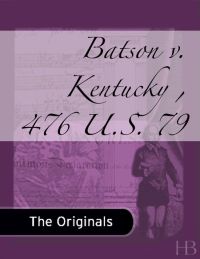 Imagen de portada: Batson v. Kentucky , 476 U.S. 79