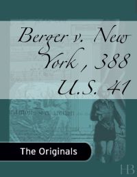 صورة الغلاف: Berger v. New York , 388 U.S. 41