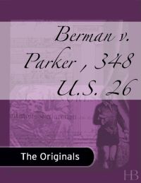Cover image: Berman v. Parker , 348 U.S. 26