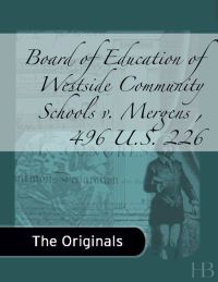表紙画像: Board of Education of Westside Community Schools v. Mergens , 496 U.S. 226
