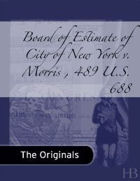 表紙画像: Board of Estimate of City of New York v. Morris , 489 U.S. 688