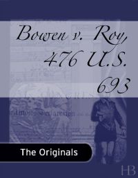 Omslagafbeelding: Bowen v. Roy, 476 U.S. 693