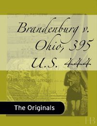Cover image: Brandenburg v. Ohio, 395 U.S. 444