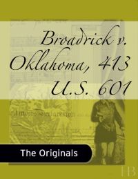 Cover image: Broadrick v. Oklahoma, 413 U.S. 601
