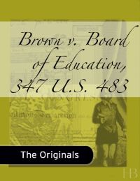 صورة الغلاف: Brown v. Board of Education, 347 U.S. 483