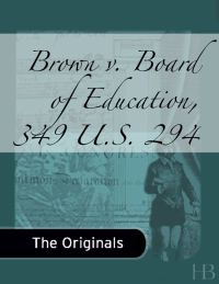 Cover image: Brown v. Board of Education, 349 U.S. 294