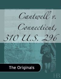 Cover image: Cantwell v. Connecticut, 310 U.S. 296