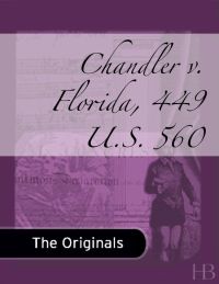 صورة الغلاف: Chandler v. Florida, 449 U.S. 560