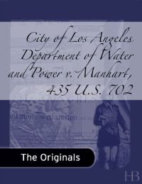 صورة الغلاف: City of Los Angeles Department of Water and Power v. Manhart, 435 U.S. 702