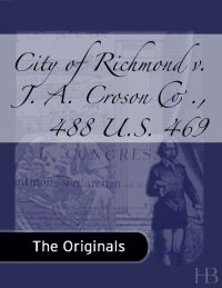 Cover image: City of Richmond v. J. A. Croson Co., 488 U.S. 469