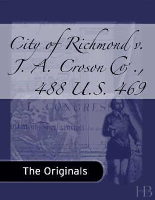 صورة الغلاف: City of Richmond v. J. A. Croson Co., 488 U.S. 469