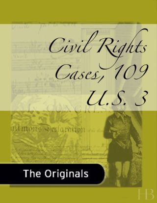 Cover image: Civil Rights Cases, 109 U.S. 3