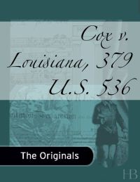 صورة الغلاف: Cox v. Louisiana, 379 U.S. 536