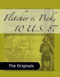 Cover image: Fletcher v. Peck, 10 U.S. 87
