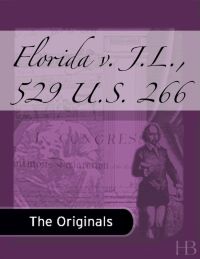 Cover image: Florida v. J.L., 529 U.S. 266