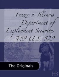 Cover image: Frazee v. Illinois Department of Employment Security, 489 U.S. 829