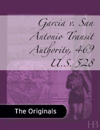 Cover image: Garcia v. San Antonio Transit Authority, 469 U.S. 528