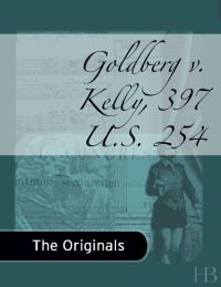 Cover image: Goldberg v. Kelly, 397 U.S. 254