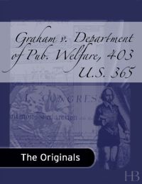 Titelbild: Graham v. Department of Pub. Welfare, 403 U.S. 365