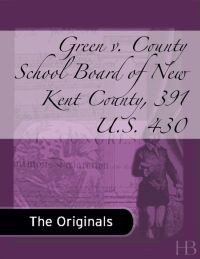 صورة الغلاف: Green v. County School Board of New Kent County, 391 U.S. 430
