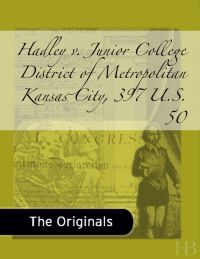 表紙画像: Hadley v. Junior College District of Metropolitan Kansas City, 397 U.S. 50