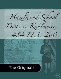 表紙画像: Hazelwood School Dist. v. Kuhlmeier, 484 U.S. 260