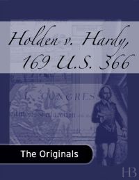 Imagen de portada: Holden v. Hardy, 169 U.S. 366