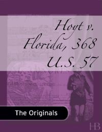 Cover image: Hoyt v. Florida, 368 U.S. 57