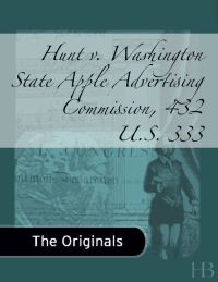 表紙画像: Hunt v. Washington State Apple Advertising Commission, 432 U.S. 333