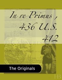 Cover image: In re Primus, 436 U.S. 412