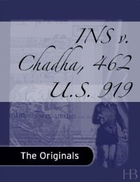 صورة الغلاف: INS v. Chadha, 462 U.S. 919