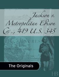 Cover image: Jackson v. Metropolitan Edison Co., 419 U.S. 345