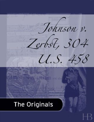 Cover image: Johnson v. Zerbst, 304 U.S. 458