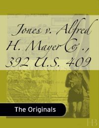 Cover image: Jones v. Alfred H. Mayer Co., 392 U.S. 409