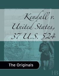 Imagen de portada: Kendall v. United States, 37 U.S. 524