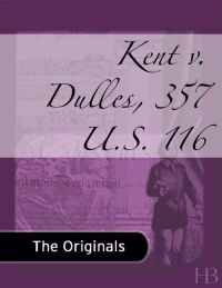 Imagen de portada: Kent v. Dulles, 357 U.S. 116