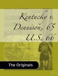 Cover image: Kentucky v. Dennison, 65 U.S. 66