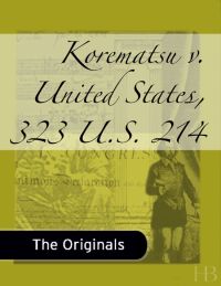 Cover image: Korematsu v. United States, 323 U.S. 214