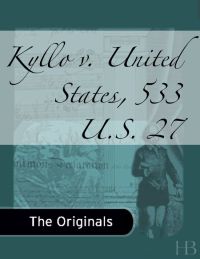 表紙画像: Kyllo v. United States, 533 U.S. 27