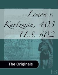 表紙画像: Lemon v. Kurtzman, 403 U.S. 602