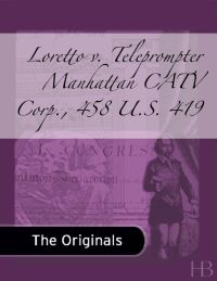 صورة الغلاف: Loretto v. Teleprompter Manhattan CATV Corp., 458 U.S. 419