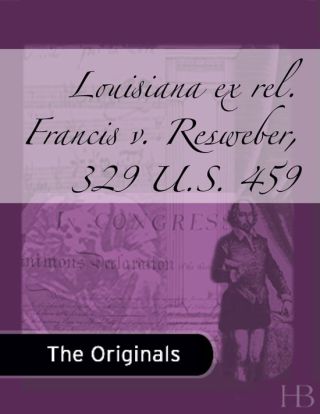 Cover image: Louisiana ex rel. Francis v. Resweber, 329 U.S. 459