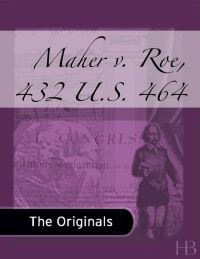 Cover image: Maher v. Roe, 432 U.S. 464